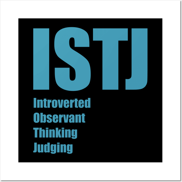 ISTJ The Logistician MBTI types 9A Myers Briggs personality Wall Art by FOGSJ